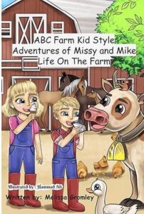 Adventures of Missy and MIke LIfe On The Farm . ABC Farm Kid Style.